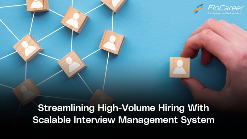 Streamlining High-Volume Hiring With Scalable Interview Management System