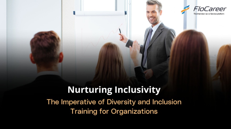 Nurturing Inclusivity: The Imperative of Diversity and Inclusion Training for Organizations.