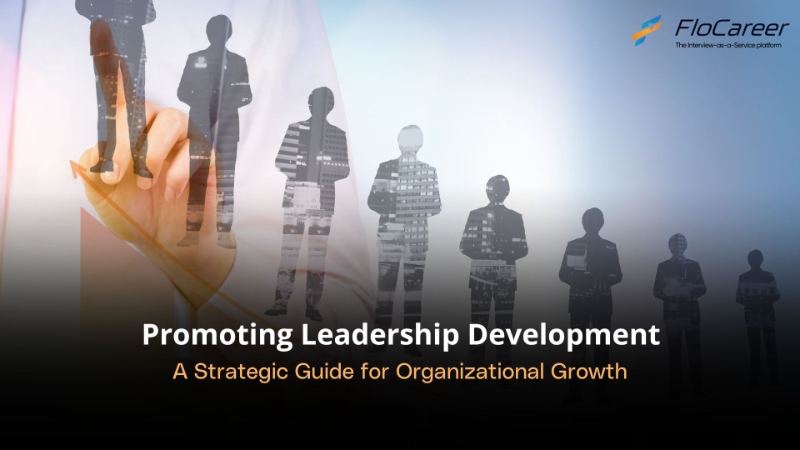Promoting Leadership Development: A Strategic Guide for Organizational Growth