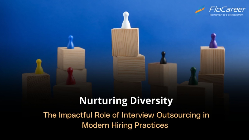Nurturing Diversity: The Impactful Role of Interview Outsourcing in Modern Hiring Practices.