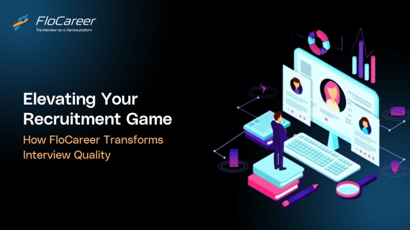 Elevating Your Recruitment Game: How FloCareer Transforms Interview Quality