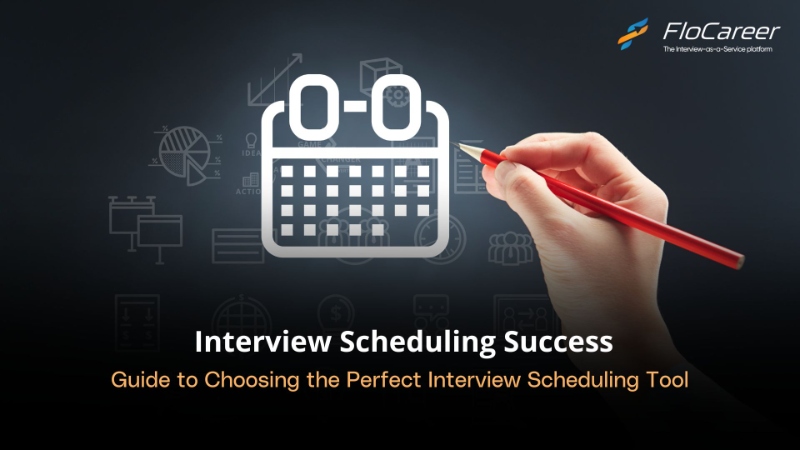 Interview Scheduling Success:  Guide to Choosing the Perfect Interview Scheduling Tool