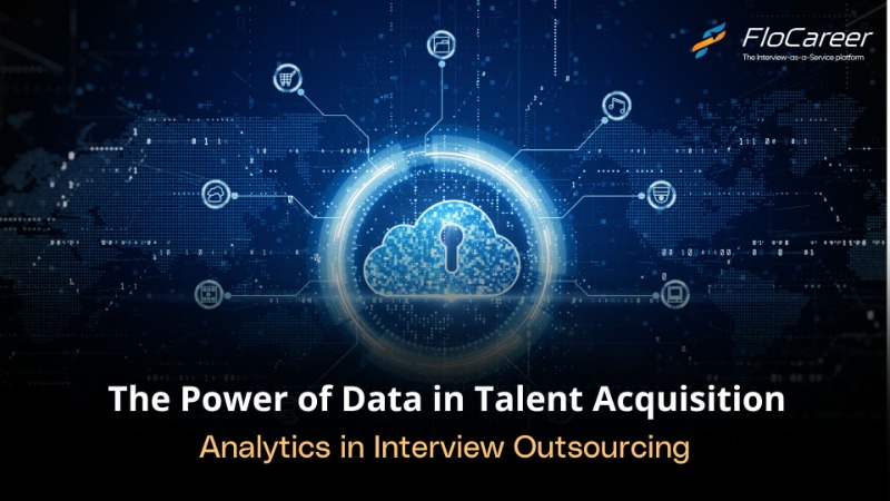 The Power of Data in Talent Acquisition: Analytics in Interview Outsourcing