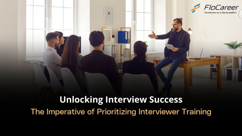Unlocking Interview Success: The Imperative of Prioritizing Interviewer Training.