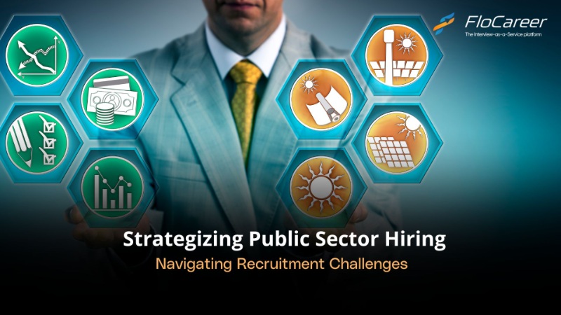 Strategizing Public Sector Hiring: Navigating Recruitment Challenges in Public Sector