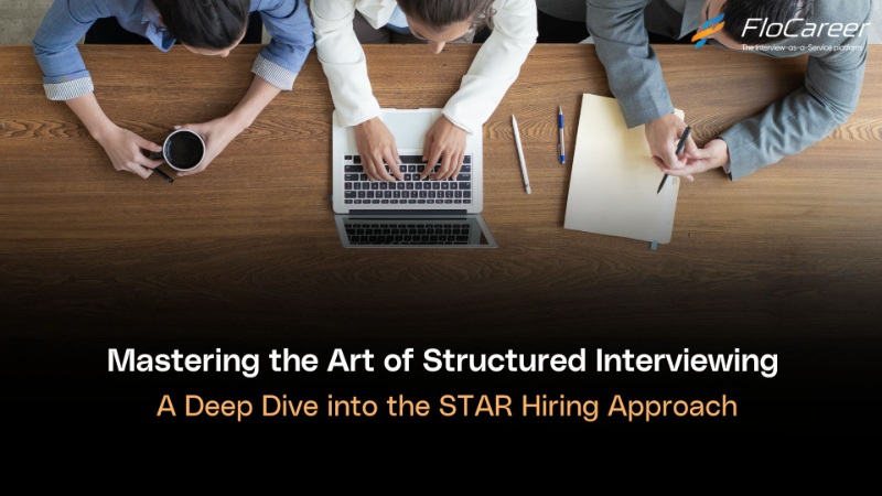 Mastering the Art of Structured Interviewing: A Deep Dive 