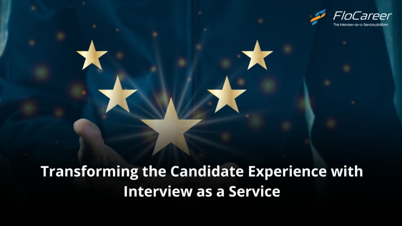 Transforming the Candidate Experience with Interview as a Service