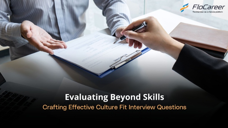 Evaluating Beyond Skills: Crafting Effective Culture Fit Interview Questions