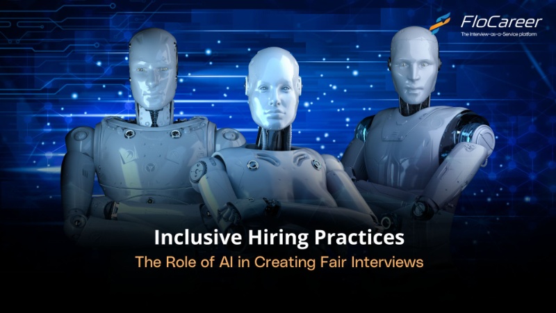 Inclusive Hiring Practices: The Role of AI in Creating Fair Interviews