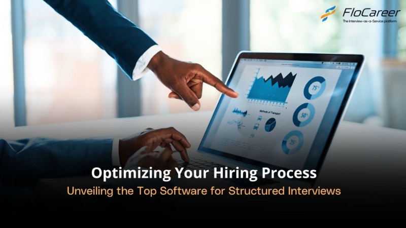 Optimizing Your Hiring Process: Unveiling the Top Software for Structured Interviews