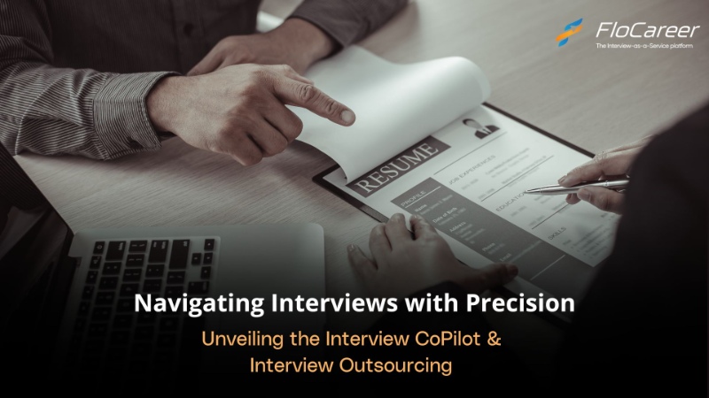 Navigating Interviews with Precision: Unveiling the Interview CoPilot & Interview Outsourcing