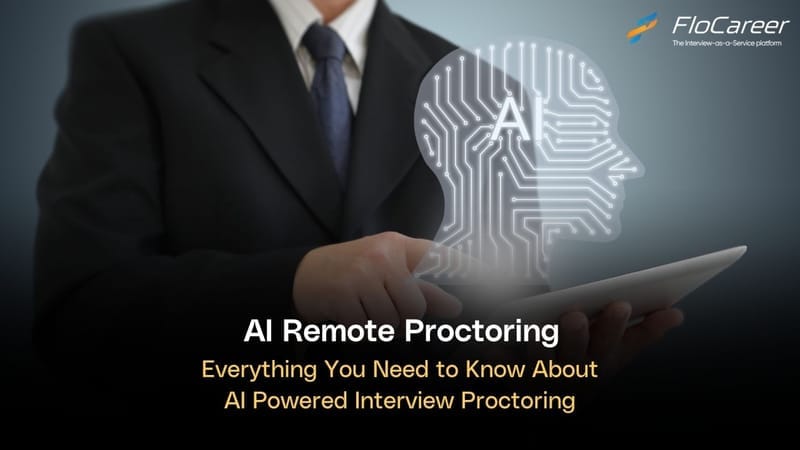 AI Remote Proctoring: Everything You Need to Know About AI Powered Interview Proctoring