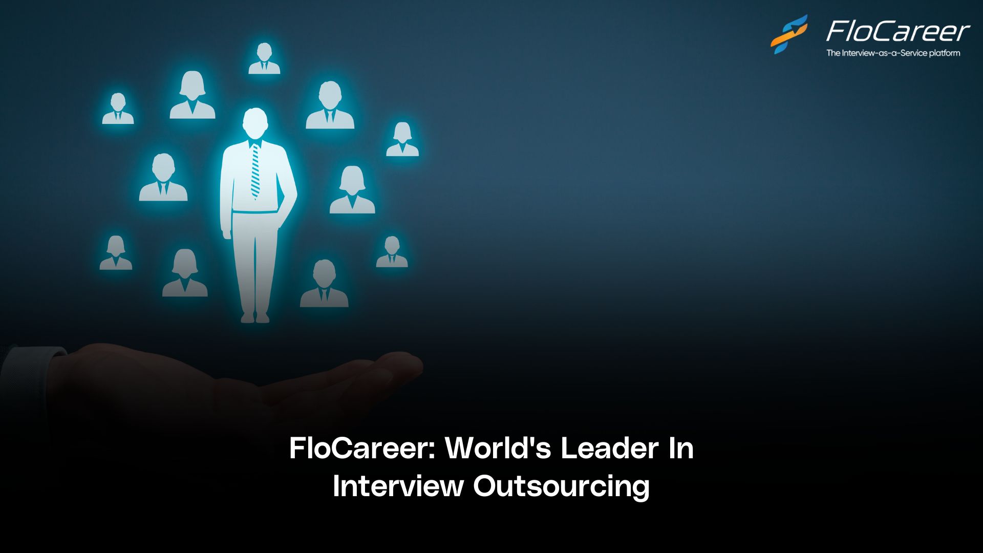 FloCareer: World's Leader In Interview Outsourcing
