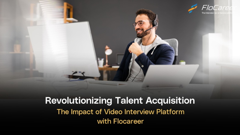 Revolutionizing Talent Acquisition: The Impact of  Interview Service Platform with Flocareer.