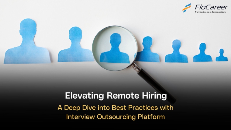  A Deep Dive into Best Practices with Interview Outsourcing Platform.