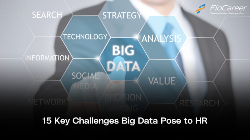 15 Key Challenges Big Data Pose to HR