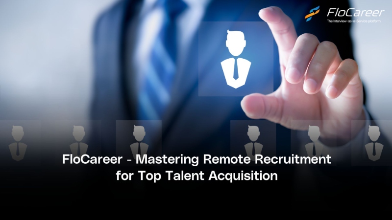 FloCareer: Mastering Remote Recruitment for Top Talent Acquisition