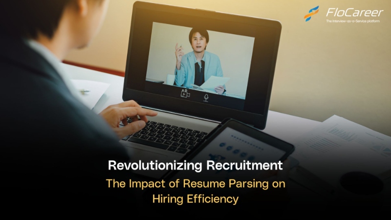 Revolutionizing Recruitment: The Impact of Resume Parsing on Hiring Efficiency