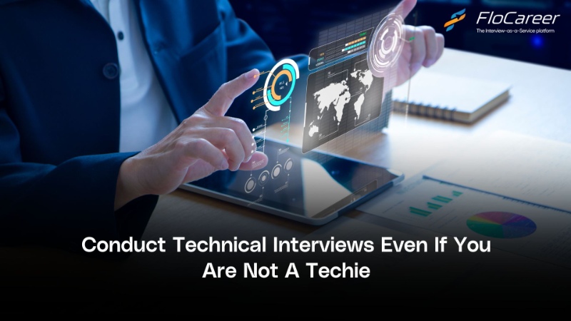 Conduct Technical Interviews Even If You Are Not A Techie