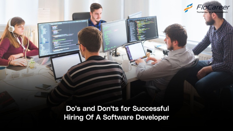 Do’s and Don'ts for Successful Hiring Of A Software Developer