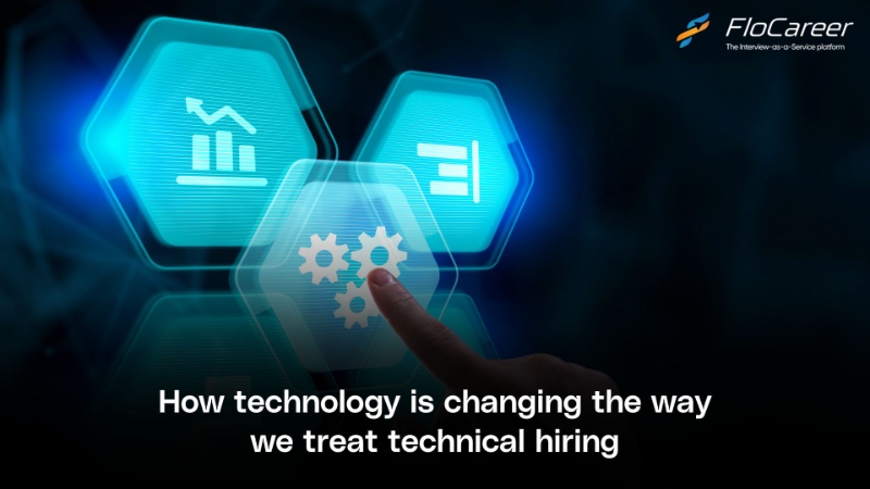 How technology is changing the way we treat technical hiring?