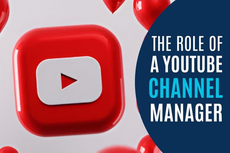 The Role of a YouTube Channel Manager