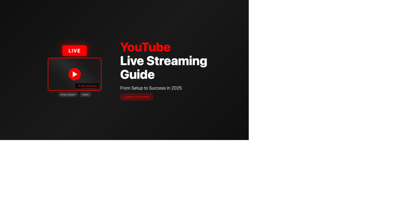 YouTube Live Streaming Complete Guide: From Setup to Success in 2025
