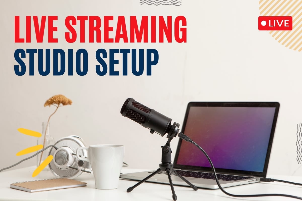 Live Streaming Studio Setup