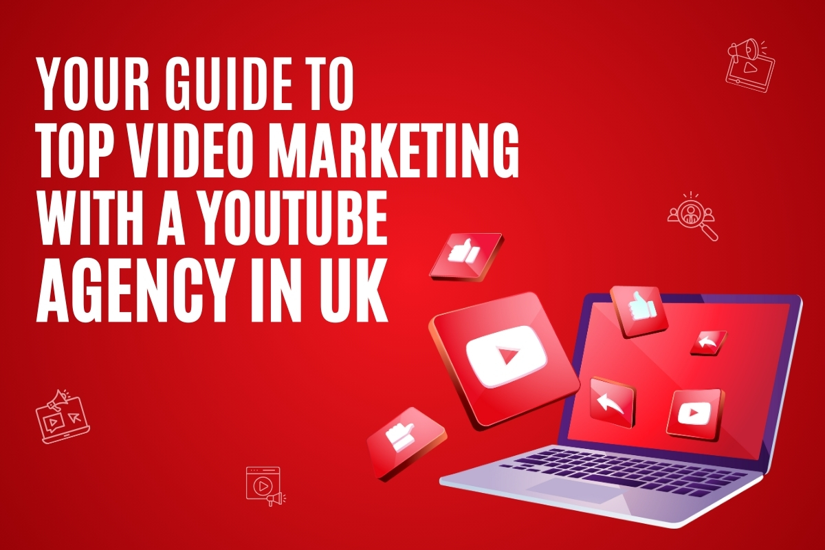 Your Guide to Top Video Marketing with a YouTube Agency in UK