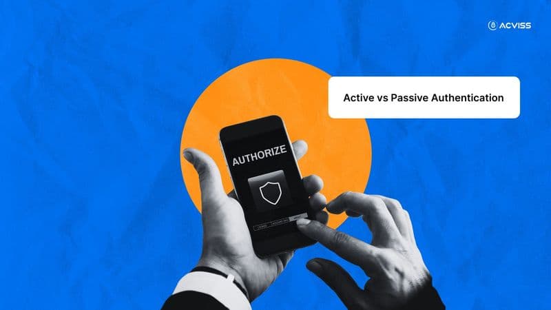 Active vs Passive Authentication: What Brands Don’t Realise About Consumer Interaction