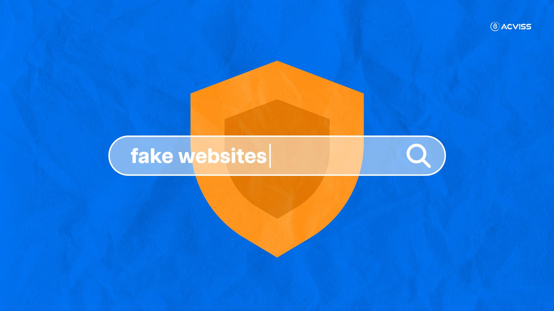How Acviss Protects Your Brand from Fake Websites