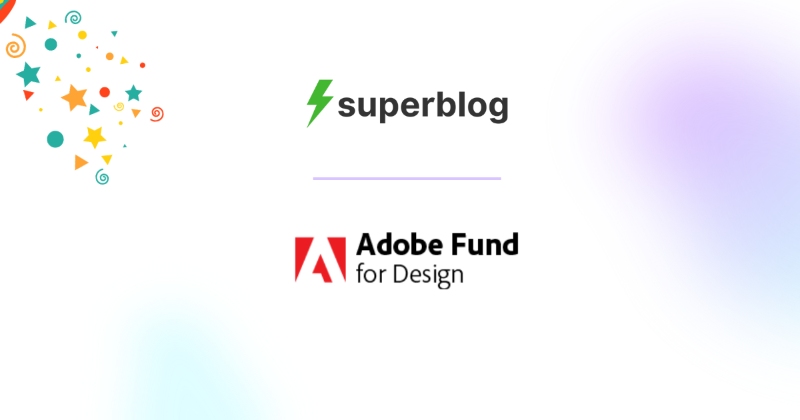 Adobe Fund backs ⚡Superblog
