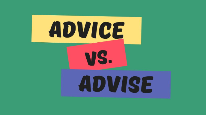 Understanding The Nuances : Distinguishing Between 'Advice' and 'Advise'