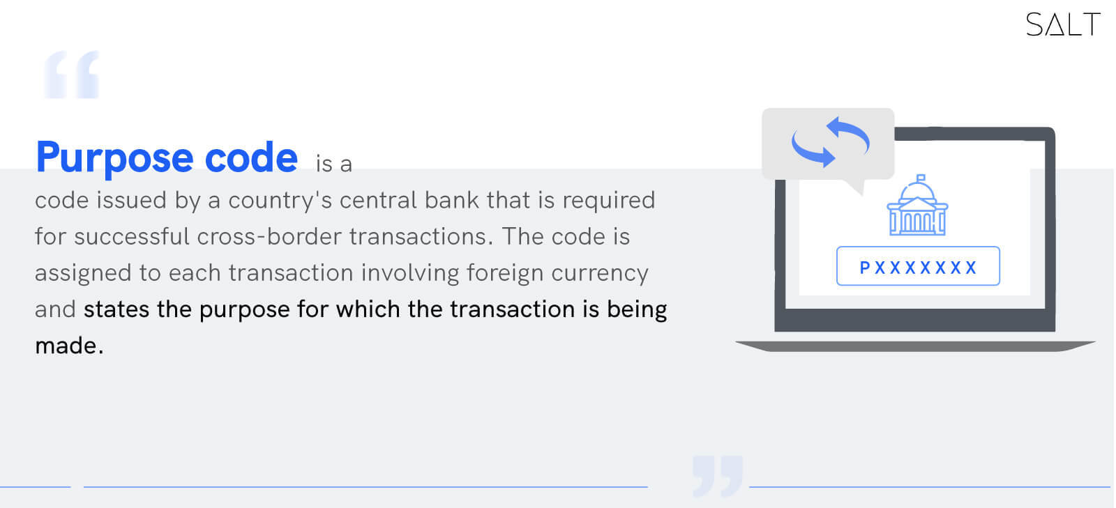 Purpose-code-defined