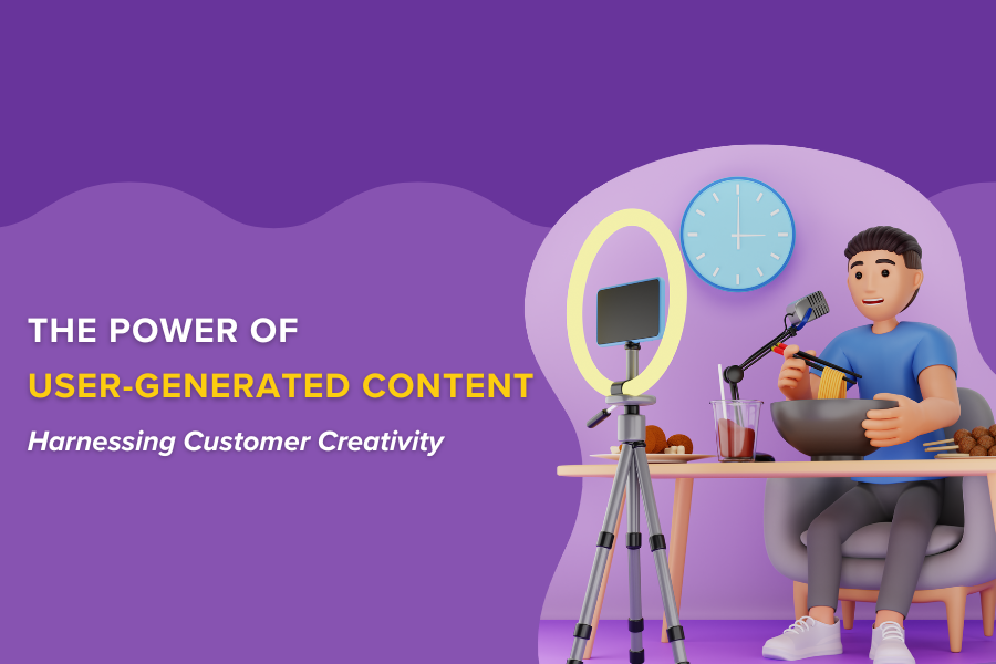 The Power of User-Generated Content: Harnessing Customer Creativity✨