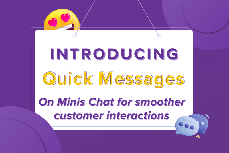 Introducing Quick Messages on Minis Chat for smoother customer interactions! 💬