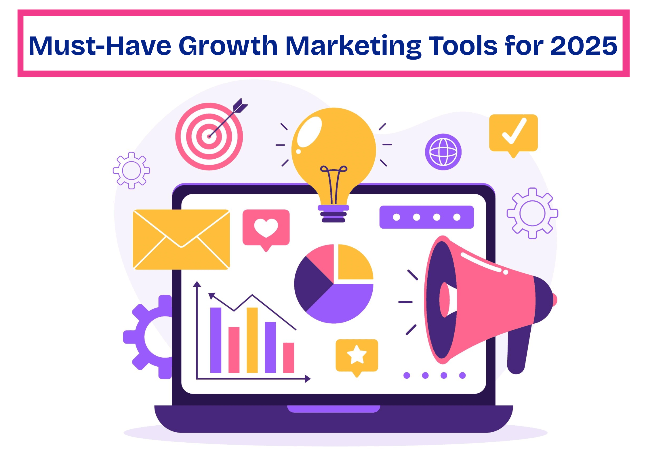 Growth marketing tools for 2025 cover
