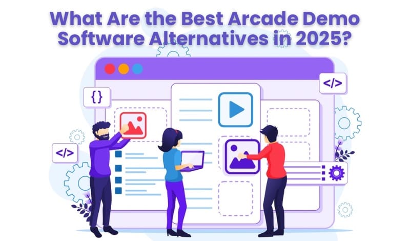 Illustration of people creating digital demos on a large screen with the blog title “What Are the Best Arcade Demo Software Alternatives in 2025?”