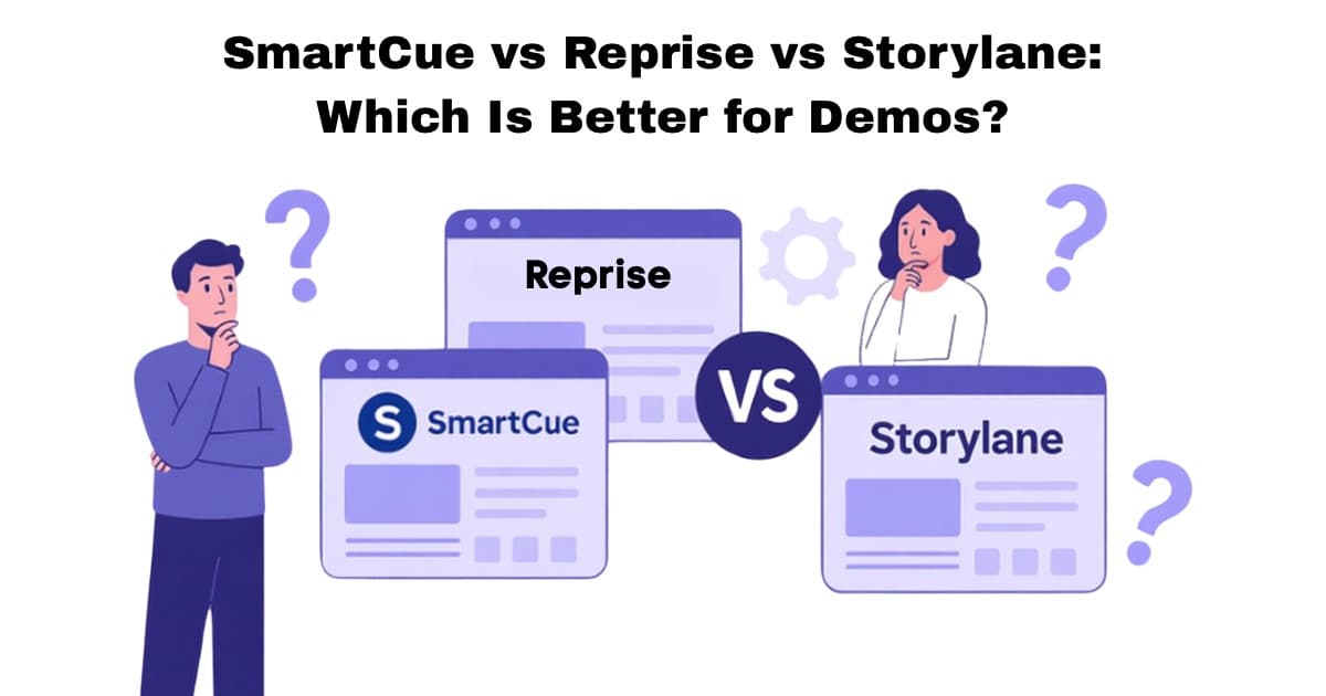 SmartCue vs Reprise vs Storylane: Which Demo Platform Wins?