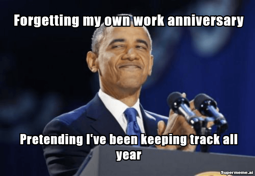 1 Year Work Anniversary Memes 10