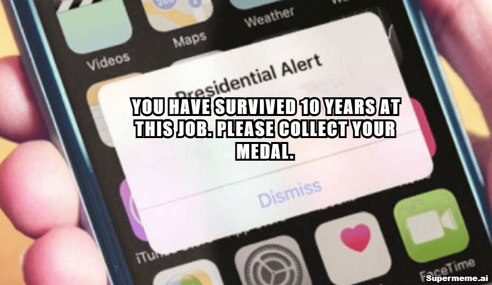 10 year work anniversary meme​ 14