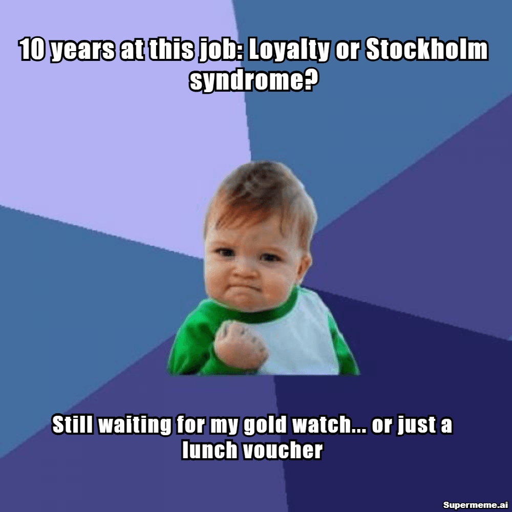 10 year work anniversary meme​ 5