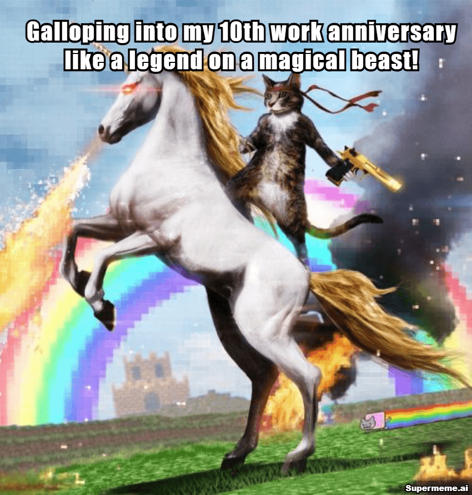 10 year work anniversary meme​ 9