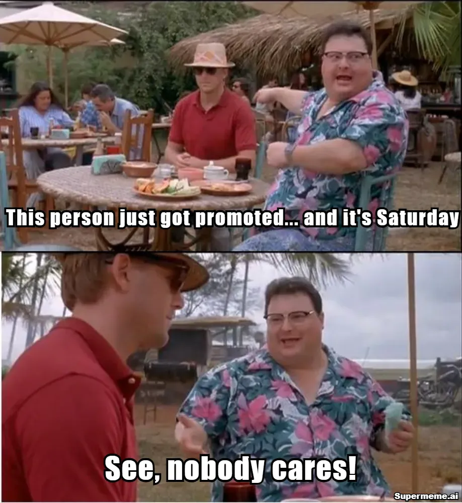 Saturday Work Memes 11