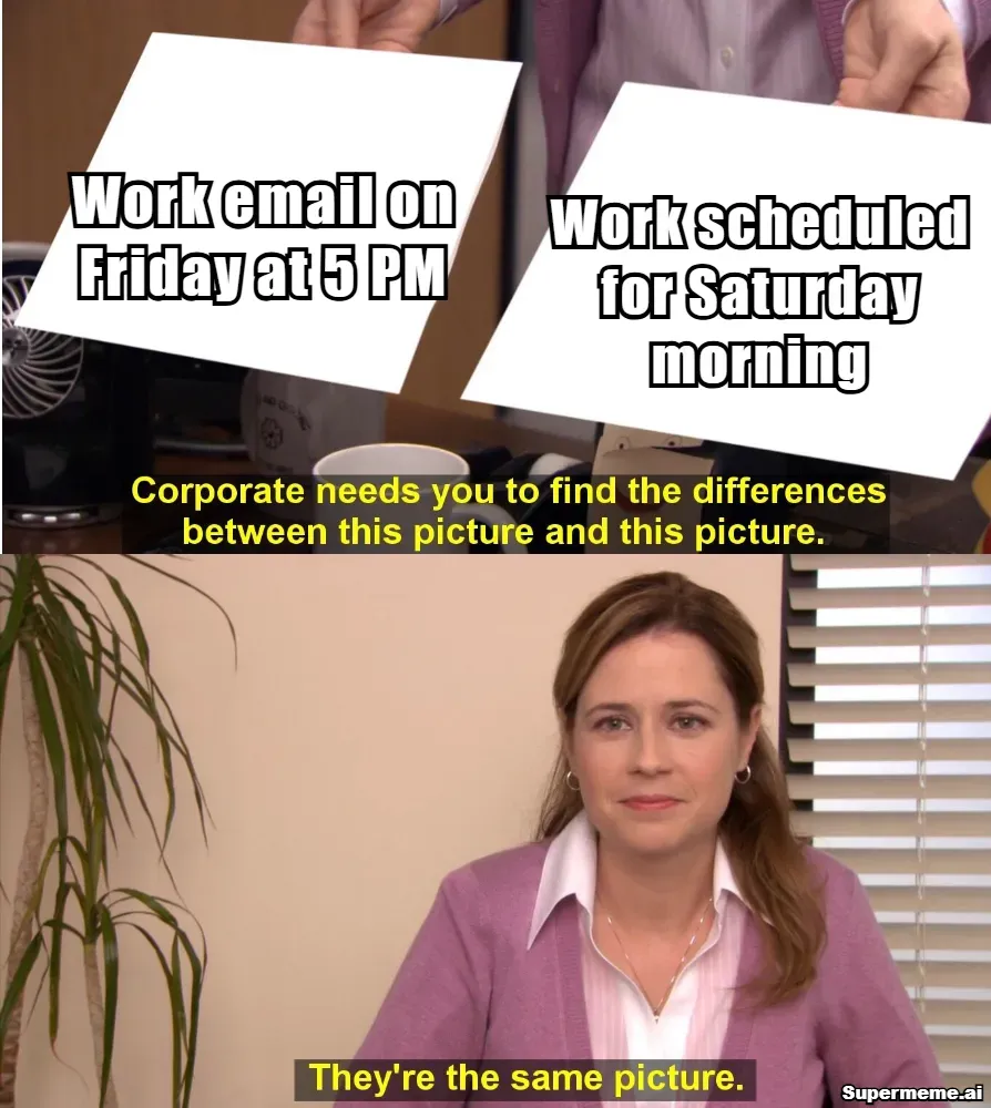 Saturday Work Memes 2