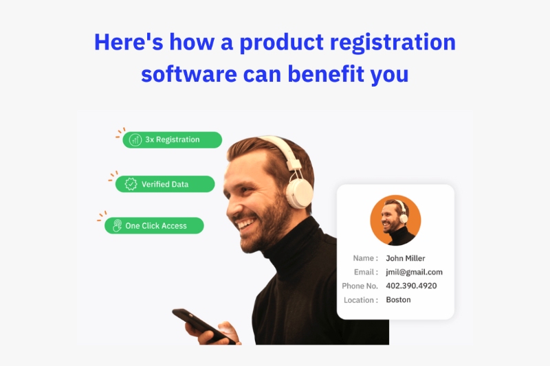 Here's how a product registration software can benefit you.
