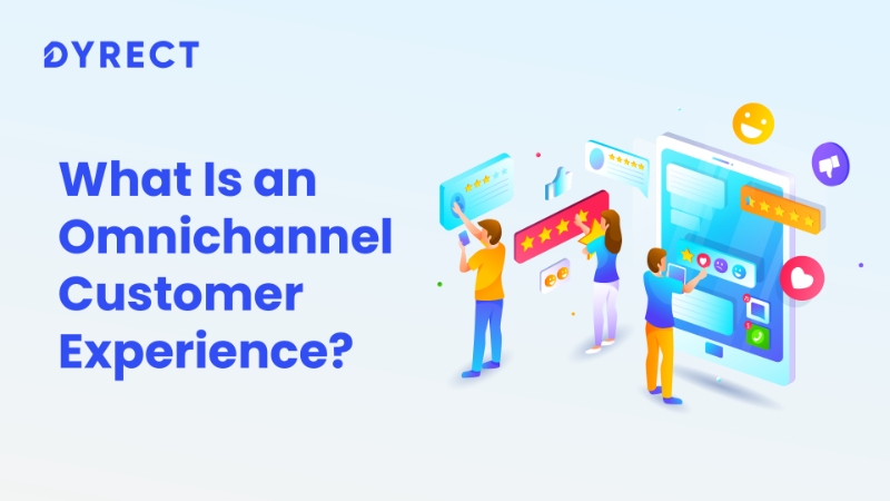 What Is an Omnichannel Customer Experience?