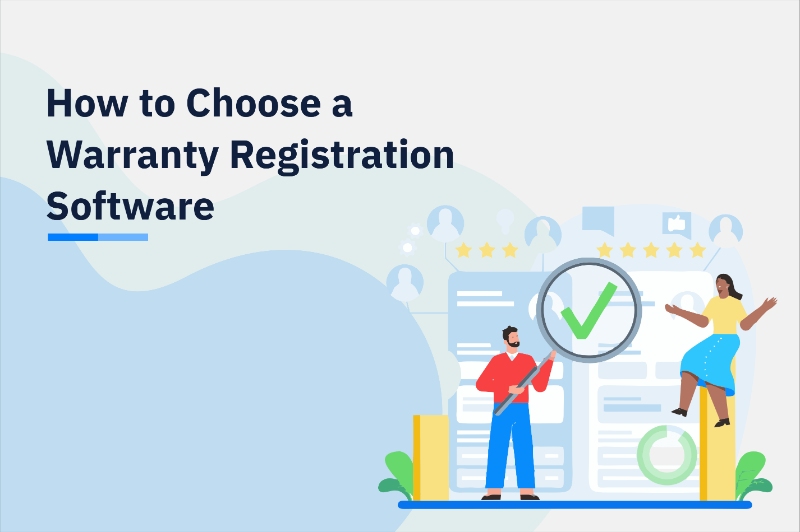 How to choose a warranty registration software