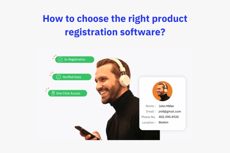 Here's how to choose the right product registration software for your needs.