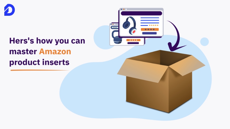 Product Inserts: A Step-by-Step Guide to Master Amazon Product Inserts 